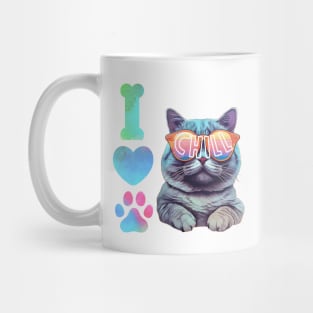 CHILL - I LOVE CAT Mug